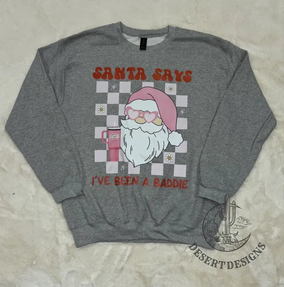Santa Says I’ve Been A Baddie Crewneck