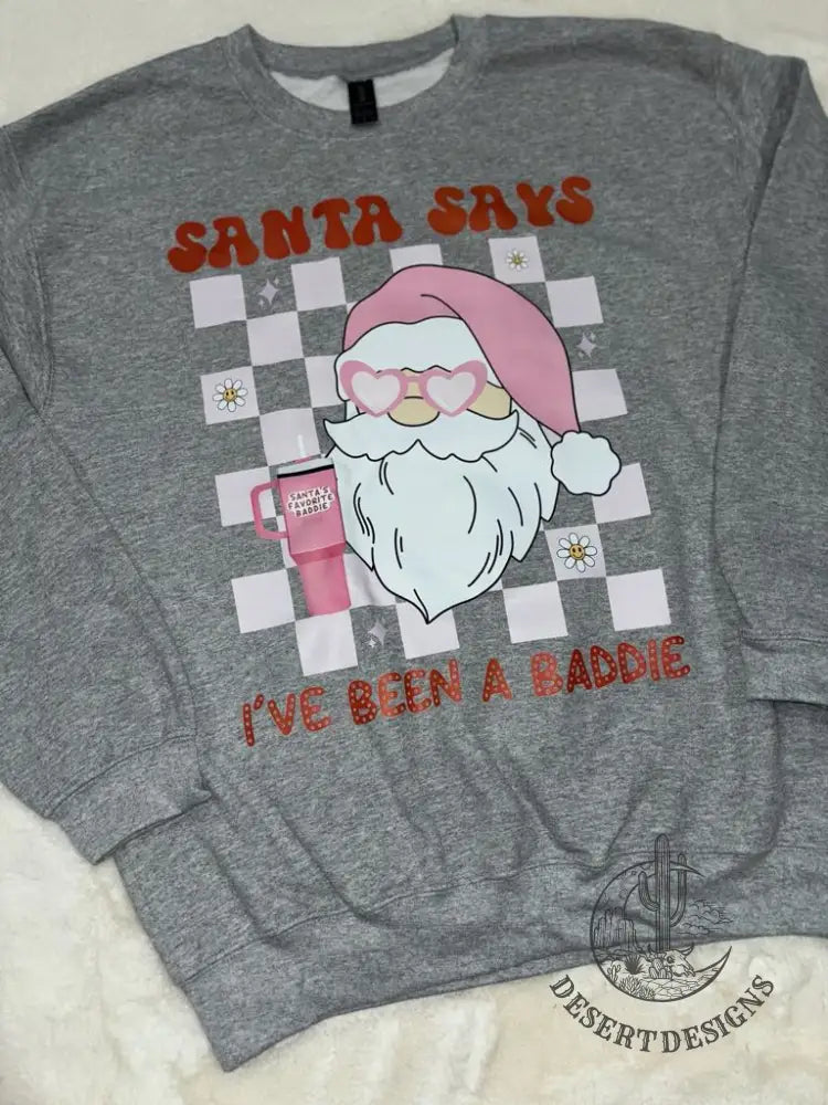 Santa Says I’ve Been A Baddie Crewneck