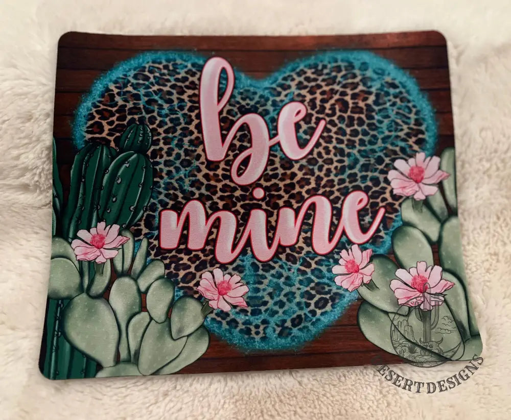 Valentine’s Day Mousepad ’Be Mine’