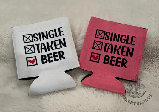 ’Single Taken Beer’ Regular Can Coozie