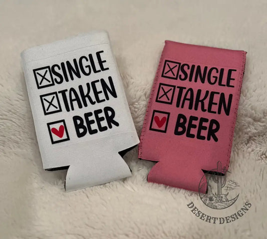 ’Single Taken Beer’ Slim Can Coozie